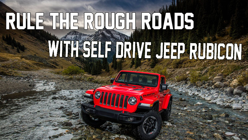 Jeep Wrangler Rubicon Self Drive Car Rental in Delhi | RBTS Car Rental